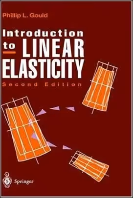 󾕇 Gould P. L., Introduction to Linear Elasticity, 2nd ed, 1994 - دانلود کتاب های دانشگاهی