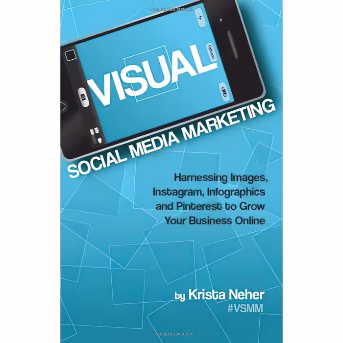 کتاب زبان اصلی Visual Social Media Marketing اثر Krista Neher انتشارات تازه ها