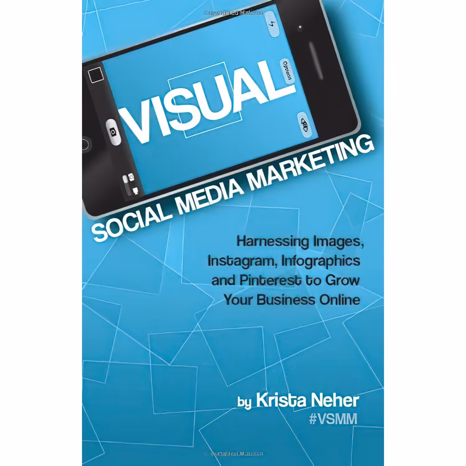 کتاب زبان اصلی Visual Social Media Marketing اثر Krista Neher انتشارات تازه ها