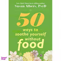 کتاب 50 Ways to Soothe Yourself Without Food اثر Susan Albers انتشارات New Harbinger Publications