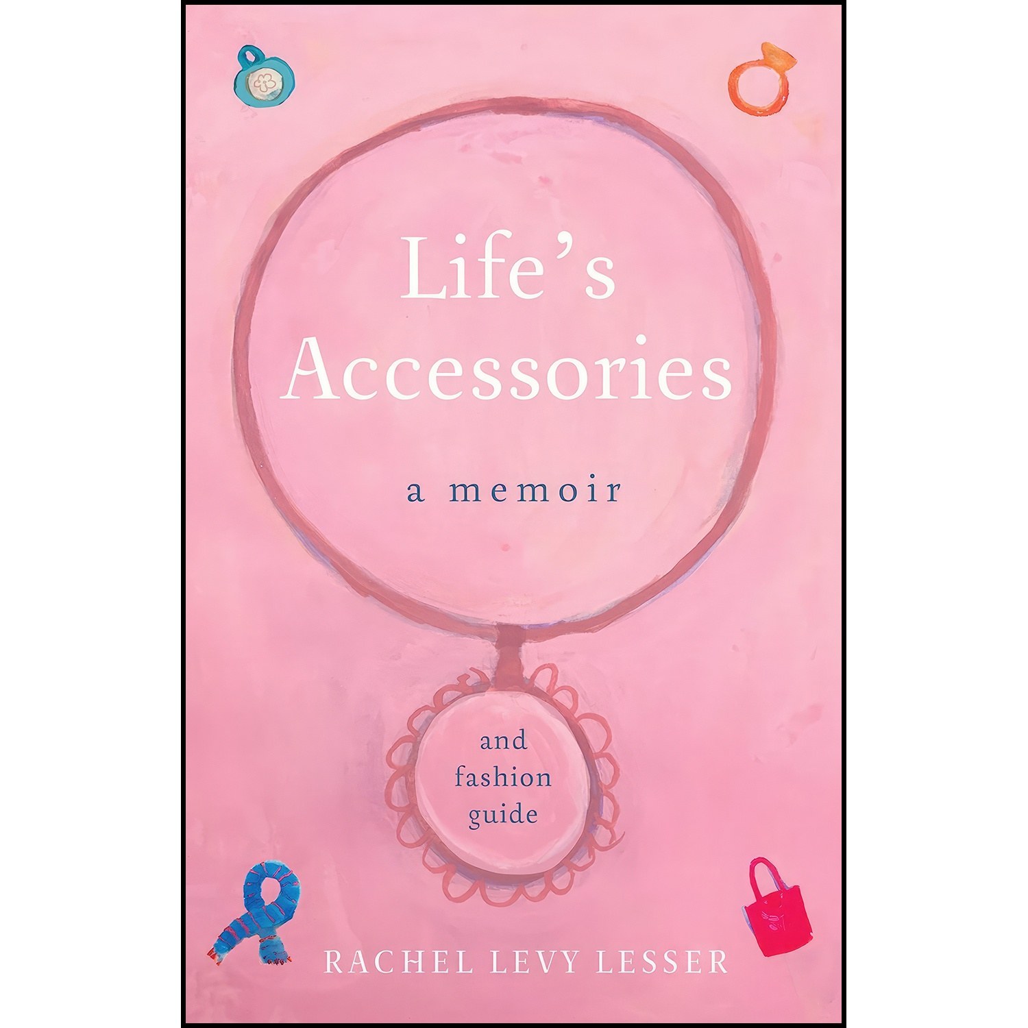 کتاب زبان اصلی Lifes Accessories اثر Rachel Levy Lesser