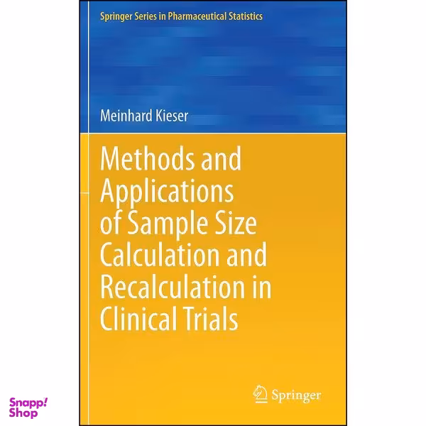 کتاب Methods and Applications of Sample Size Calculation and Recalculation in Clinical Trials  اثر Meinhard Kieser انتشارات Springer