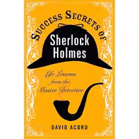 کتاب زبان اصلی Success Secrets of Sherlock Holmes اثر David Acord