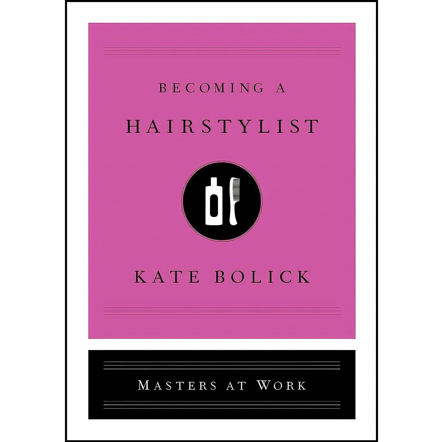 کتاب زبان اصلی Becoming a Hairstylist اثر Kate Bolick