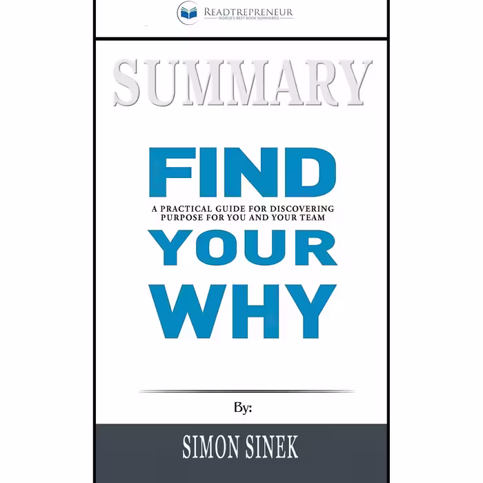 کتاب زبان اصلی Summary of Find Your Why A Practical Guide for Discovering Purpos