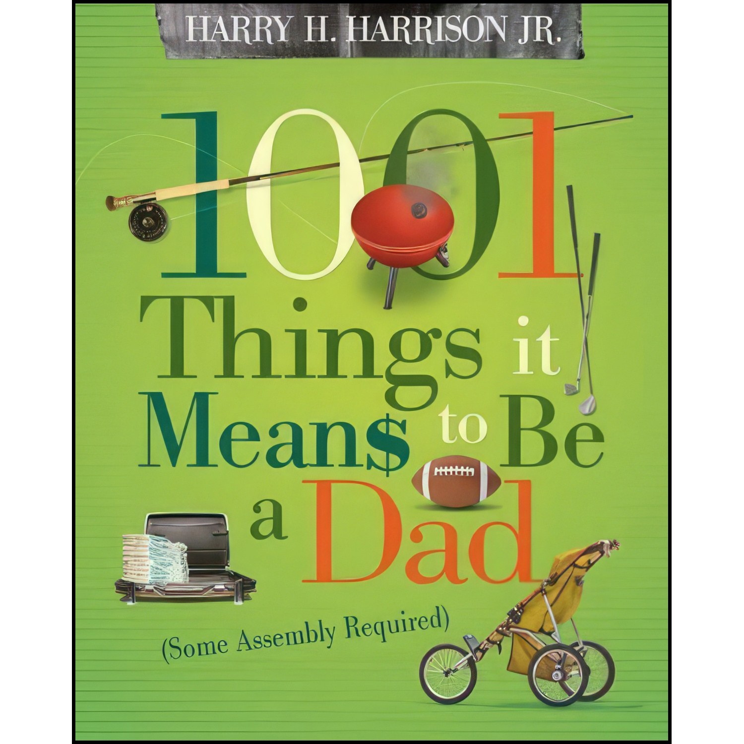 کتاب زبان اصلی  Things It Means to Be a Dad اثر Harry H Harrison Jr