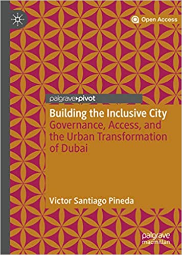  دانلود کتاب Building The Inclusive City - Governance, Access, And The Urban Transformation Of Dubai, 2020 - دانلود کتاب های دانشگاهی