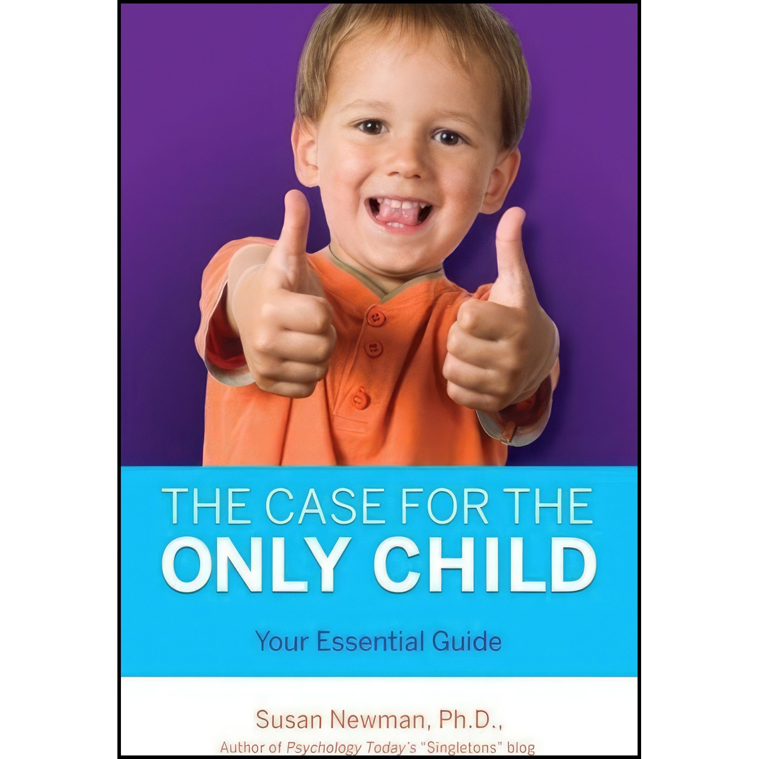 کتاب زبان اصلی The Case for Only Child اثر Susan Newman