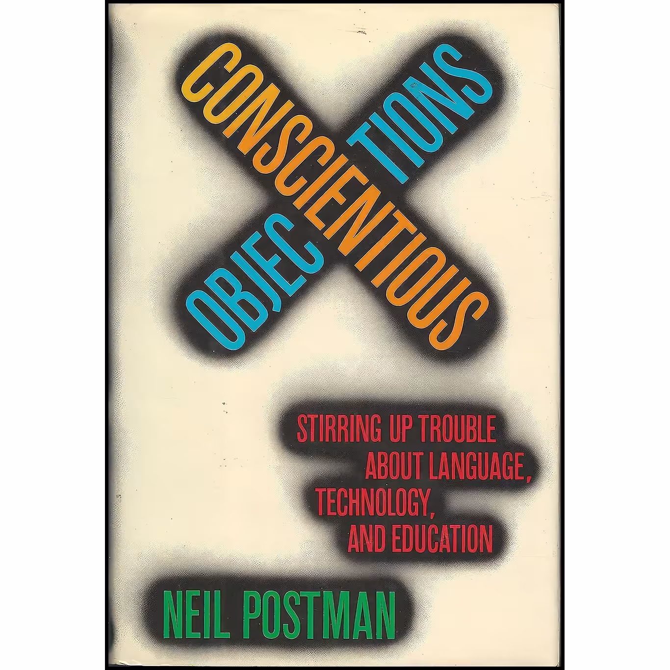 کتاب زبان اصلی Conscientious Objections اثر Neil Postman