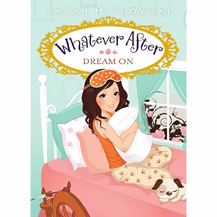 کتاب زبان اصلی Dream On Whatever After    اثر Sarah Mlynowski