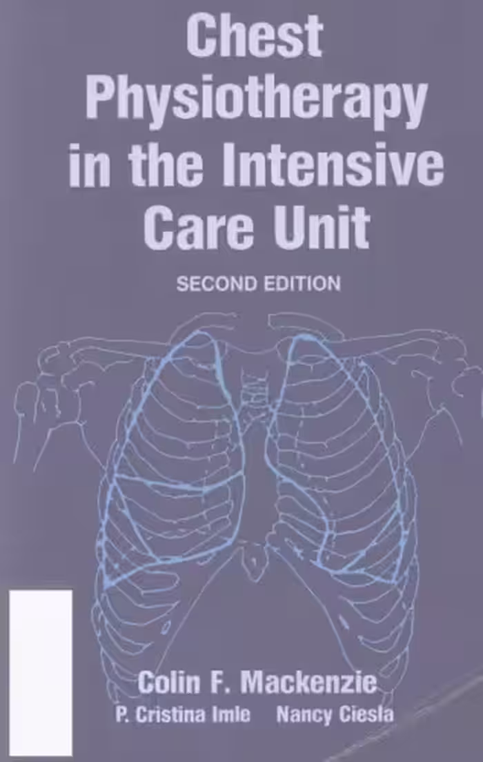 󾕇 دانلود کتاب Chest Physiotherapy In The Intensive Care Unit, 2nd ed, 1989 - دانلود کتاب های دانشگاهی
