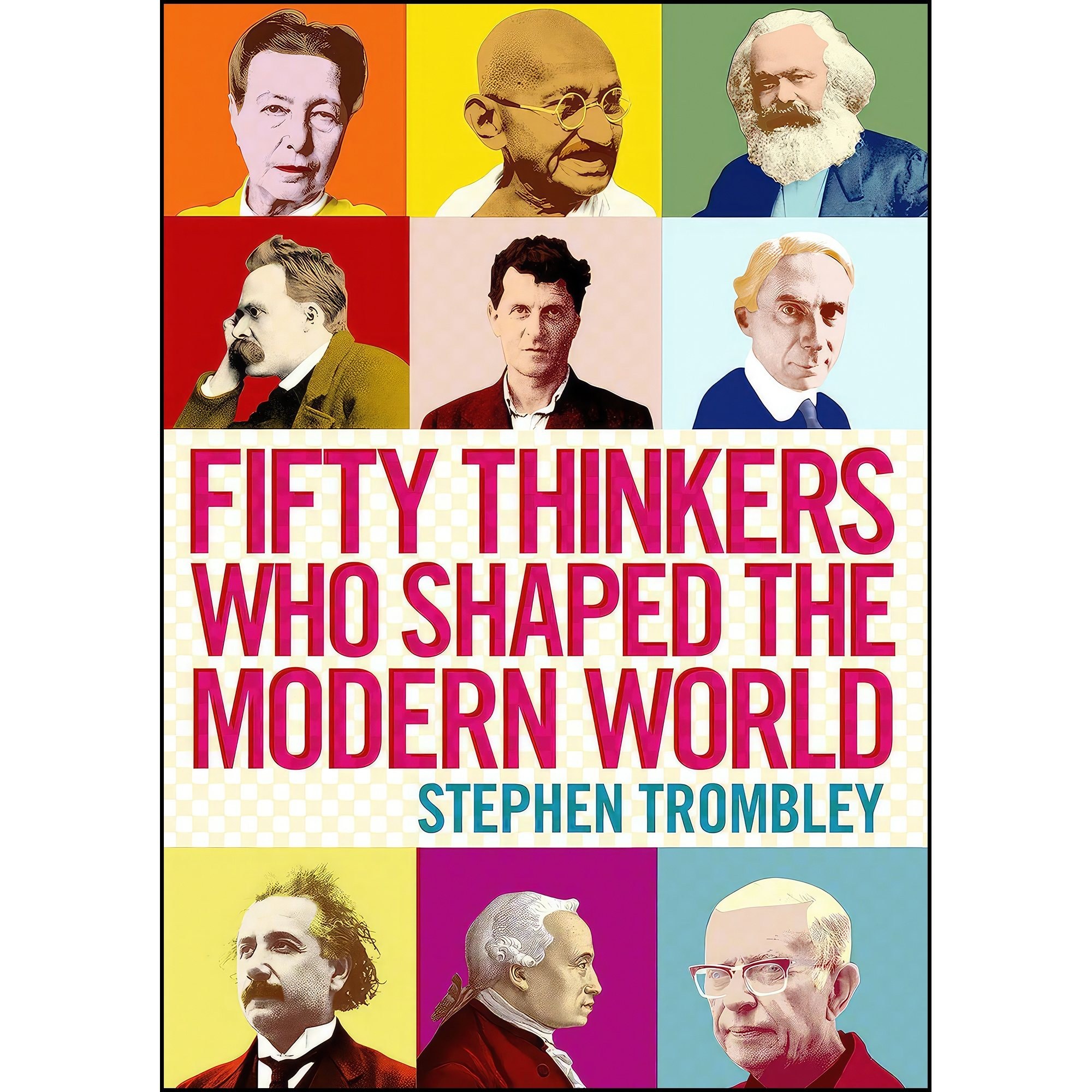 کتاب زبان اصلی Fifty Thinkers Who Shaped the Modern World اثر Stephen Trombley
