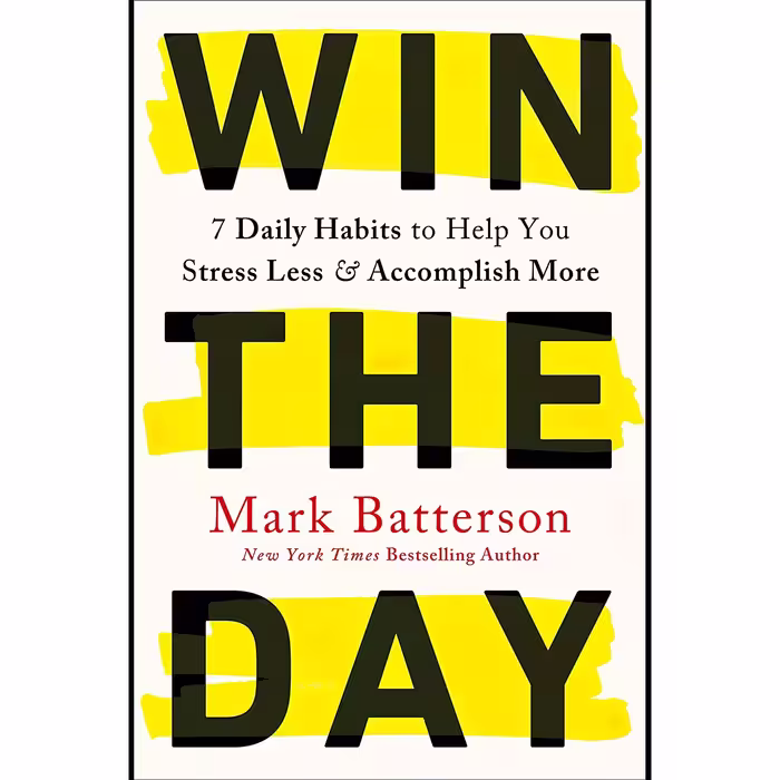 کتاب زبان اصلی Win the Day  Daily Habits to Help You Stress Less amp Accomplish 