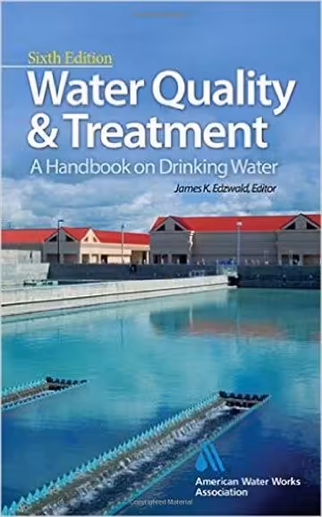 󾕇 Water Quality and Treatment A Handbook on Drinking Water, American Water Works Association, 2010 - دانلود کتاب های دانشگاهی