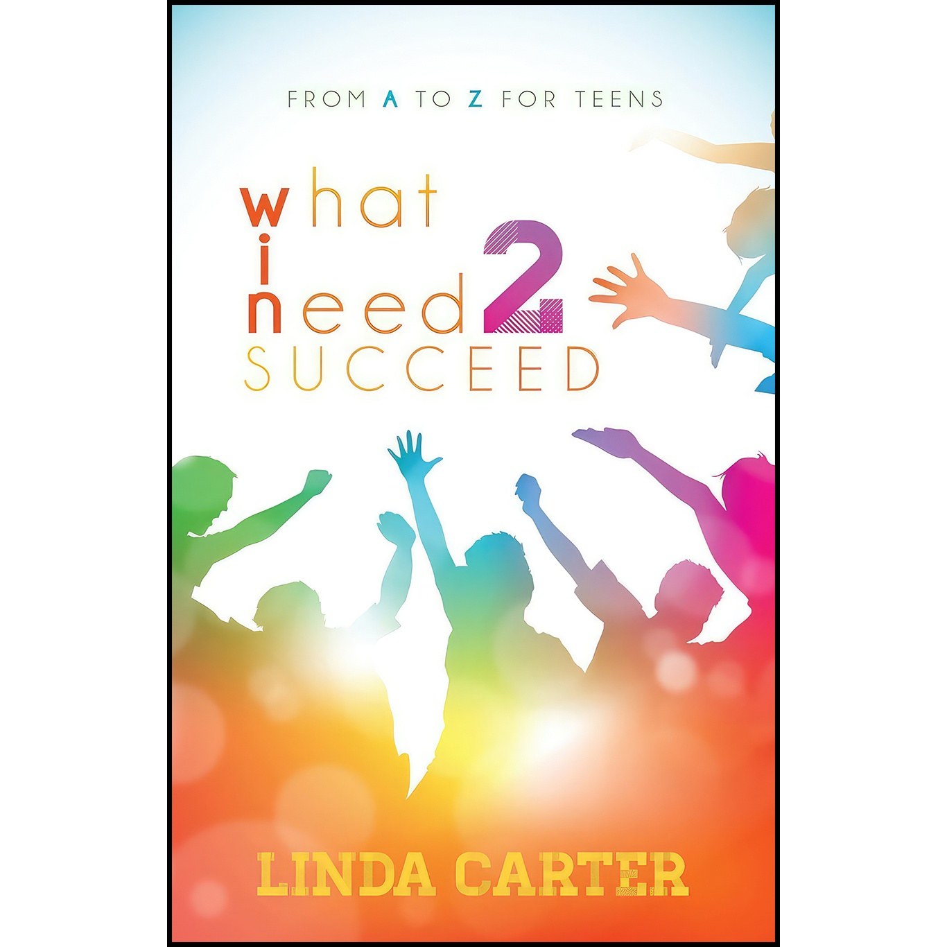 کتاب زبان اصلی What I Need Succeed اثر Linda Carter