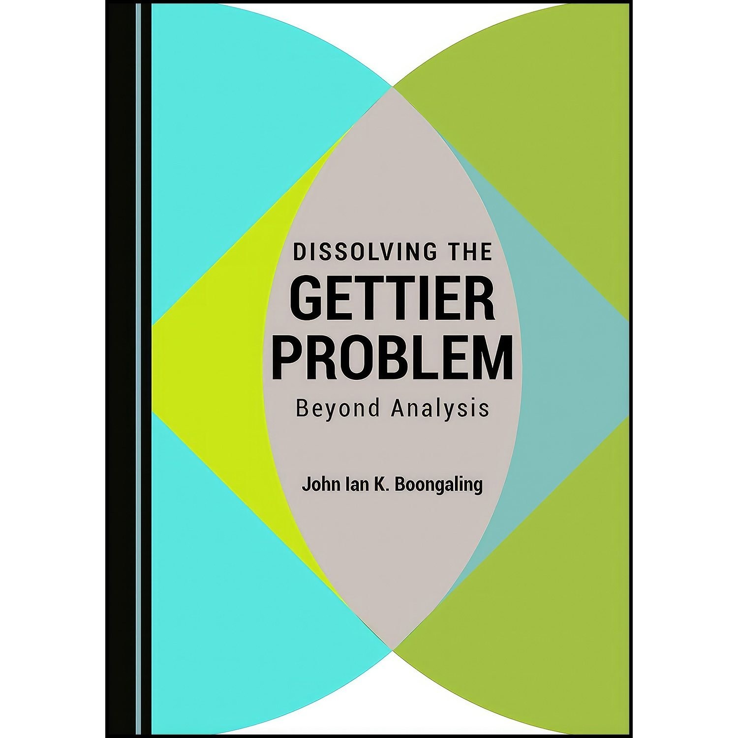 کتاب زبان اصلی Dissolving the Gettier Problem اثر John Ian K Boongaling