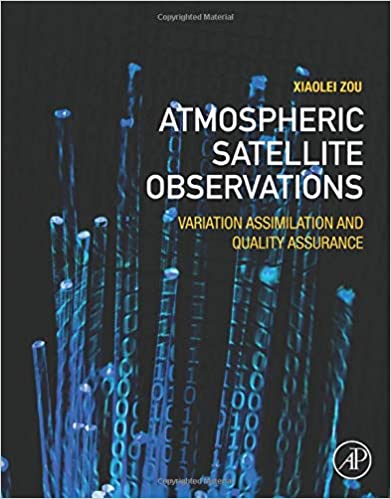  دانلود کتاب Atmospheric Satellite Observations - Variation Assimilation And Quality Assurance, 2020 - دانلود کتاب های دانشگاهی
