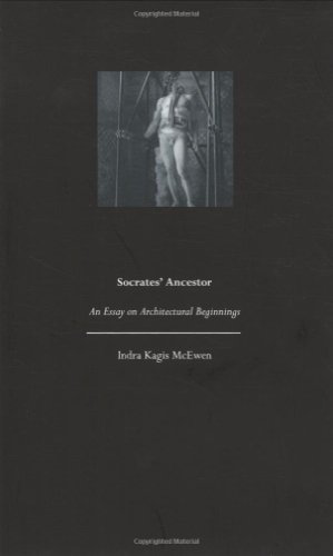  دانلود کتاب Socrates' Ancestor - An Essay On Architectural Beginnings, 1993 - دانلود کتاب های دانشگاهی