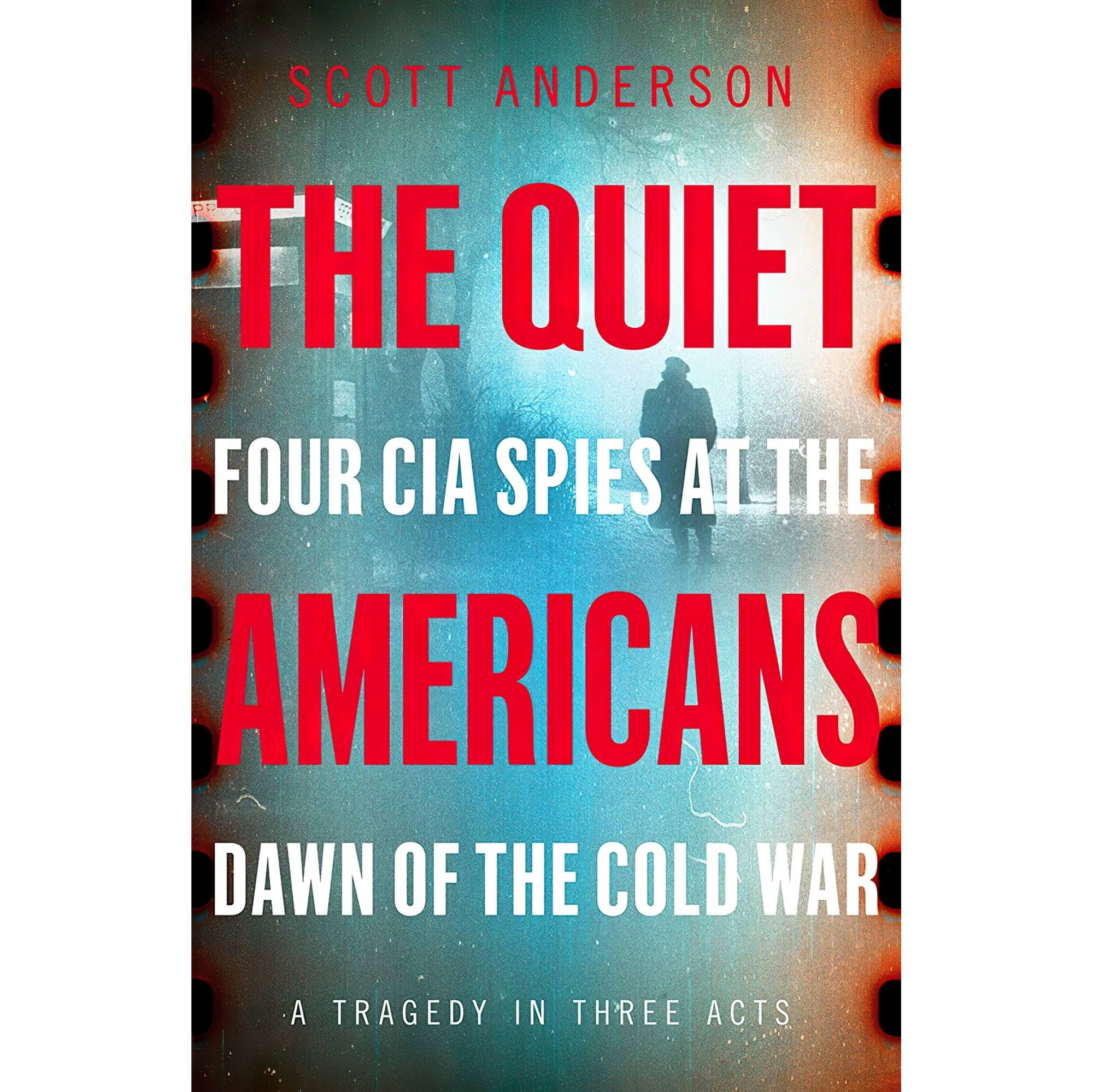 کتاب زبان اصلی Quiet Americans EXPORT اثر Scott Anderson
