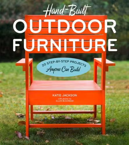 󾕇 دانلود کتاب Hand-Built Outdoor Furniture - 20 Step-By-Step Projects Anyone Can Build, 2016 - دانلود کتاب های دانشگاهی