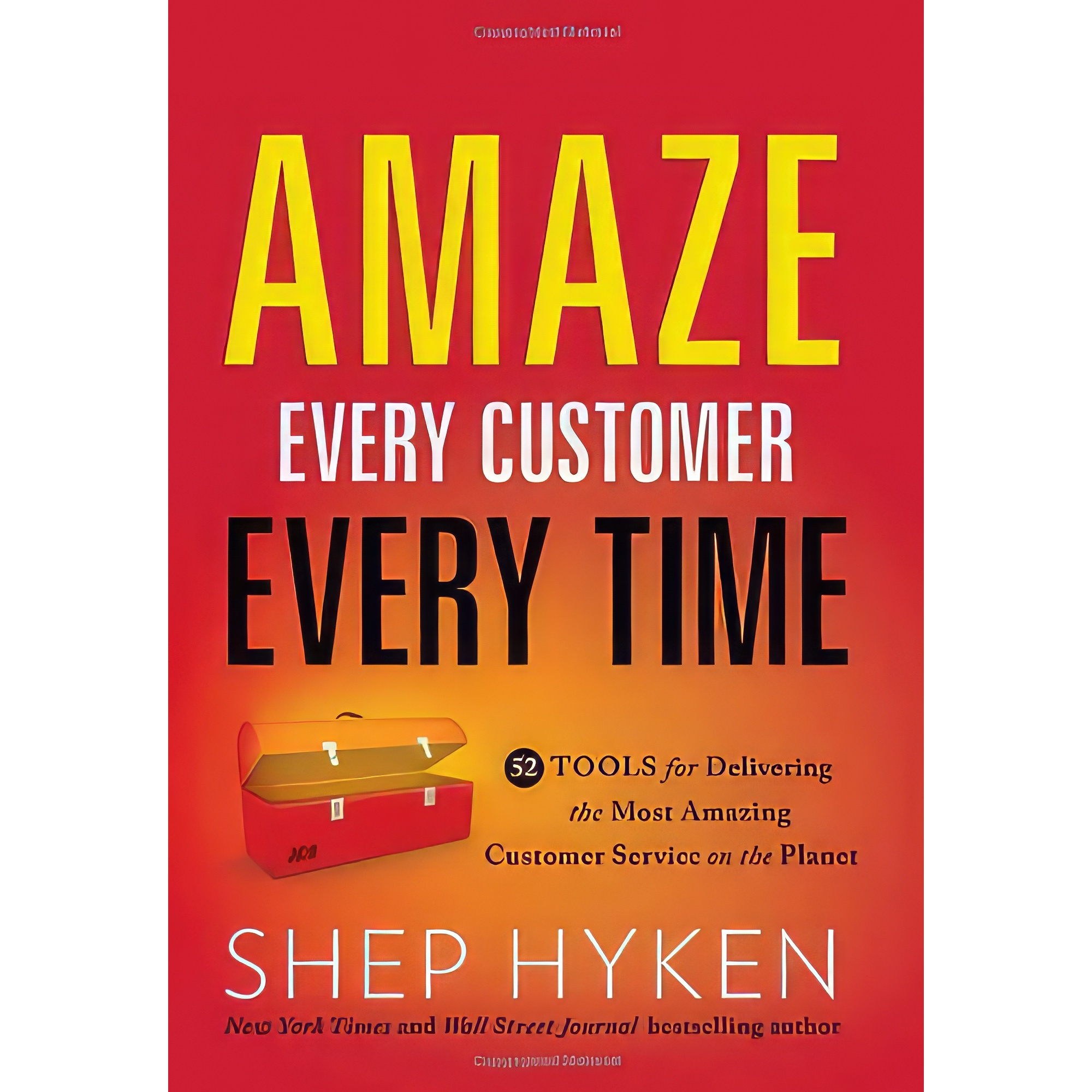 کتاب زبان اصلی Amaze Every Customer Every Time اثر Shep Hyken
