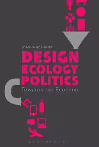 󾕇 دانلود کتاب Design, Ecology, Politics - Towards The Ecocene, 2018 - دانلود کتاب های دانشگاهی