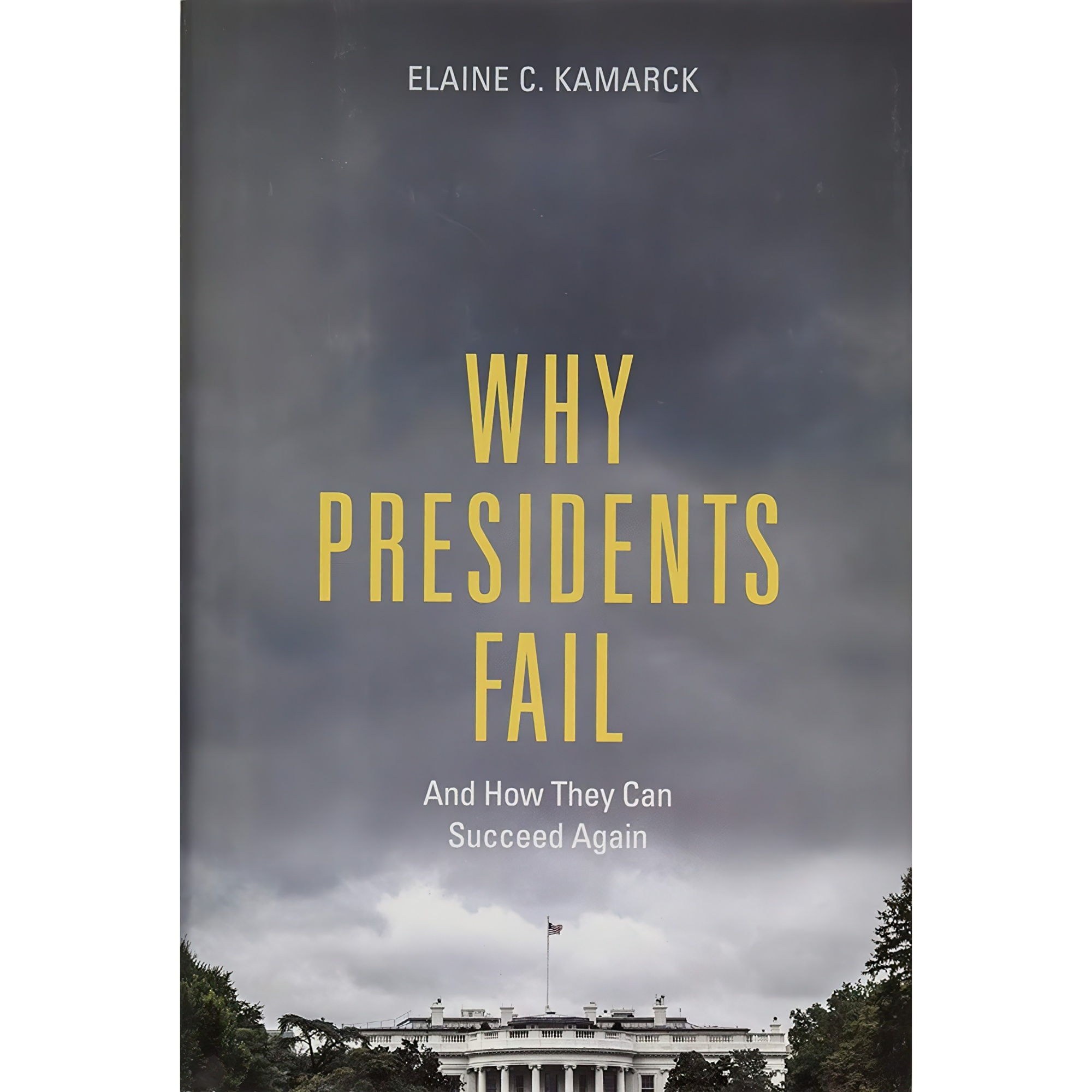 کتاب زبان اصلی Why Presidents Fail And How They Can Succeed Again