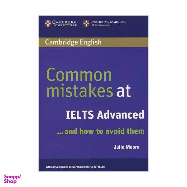 کتاب Common Mistakes at Ielts Advanced اثر Julie Moore انتشارات کمبریدج