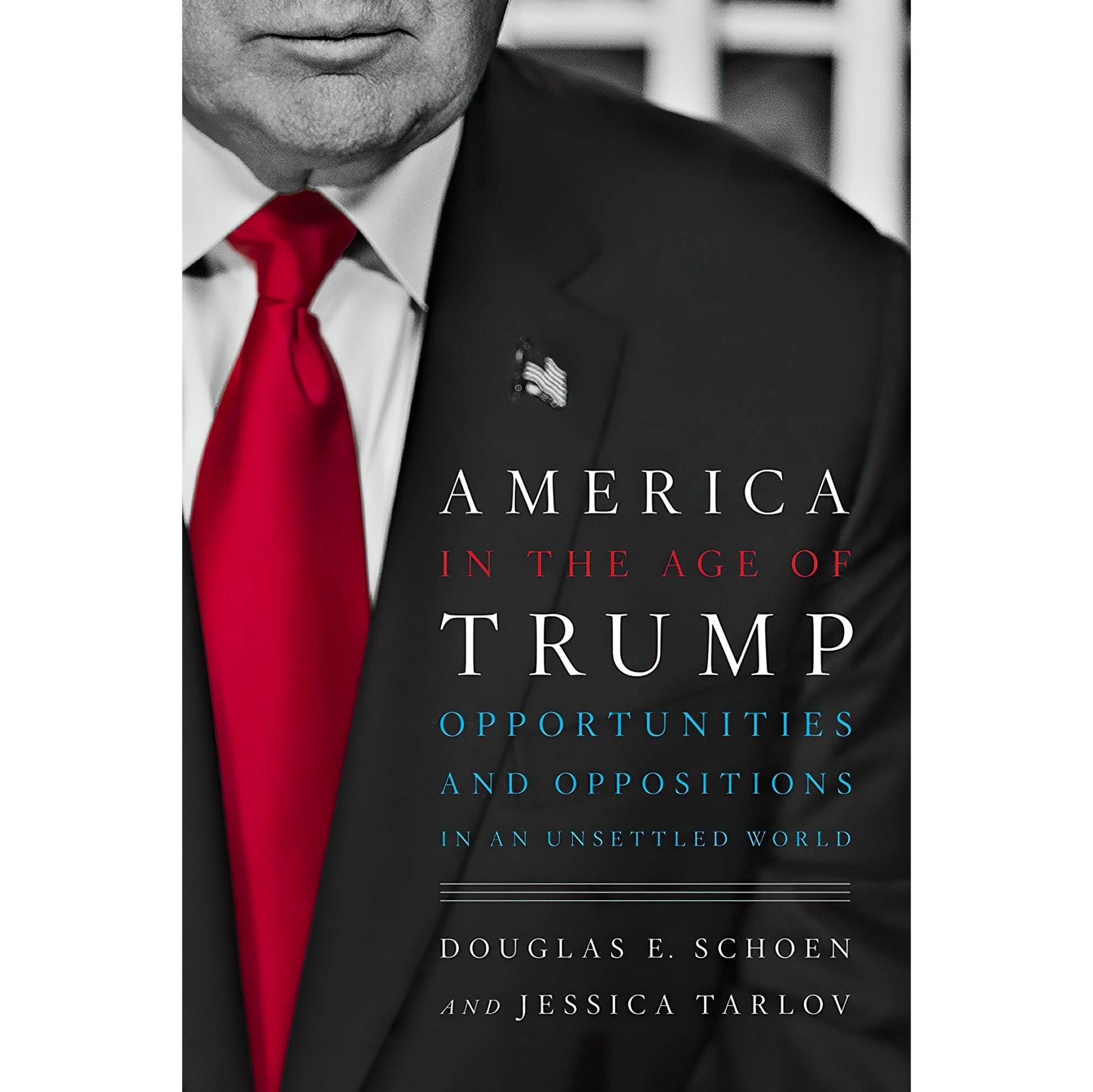 کتاب زبان اصلی America in the Age of Trump اثر Douglas E SchoenJessica Tarlov