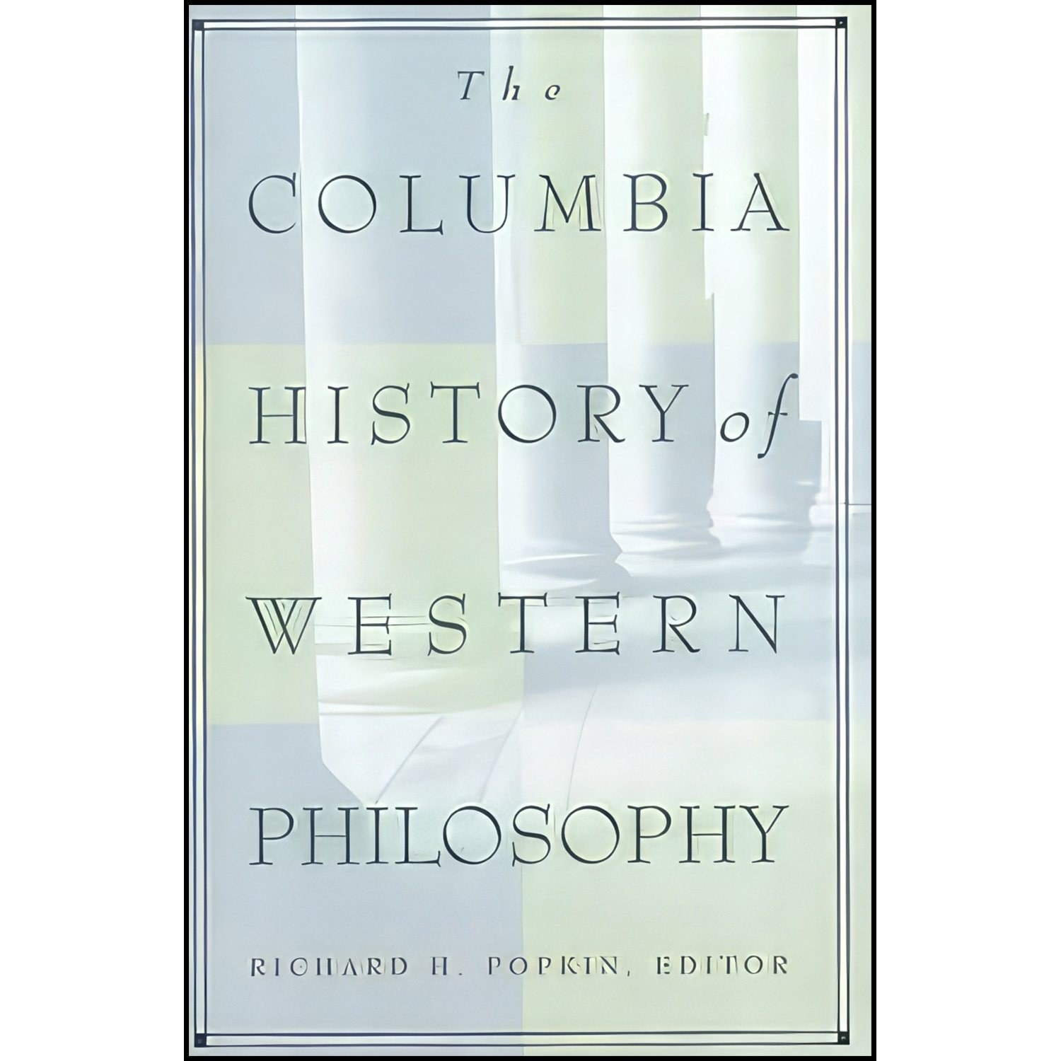 کتاب زبان اصلی The Columbia History of Western Philosophy اثر Richard H Popkin