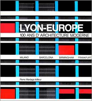 [PDF] دانلود کتاب Lyon-Europe, 100 Ans D&#039;Architecture Moderne, 1988