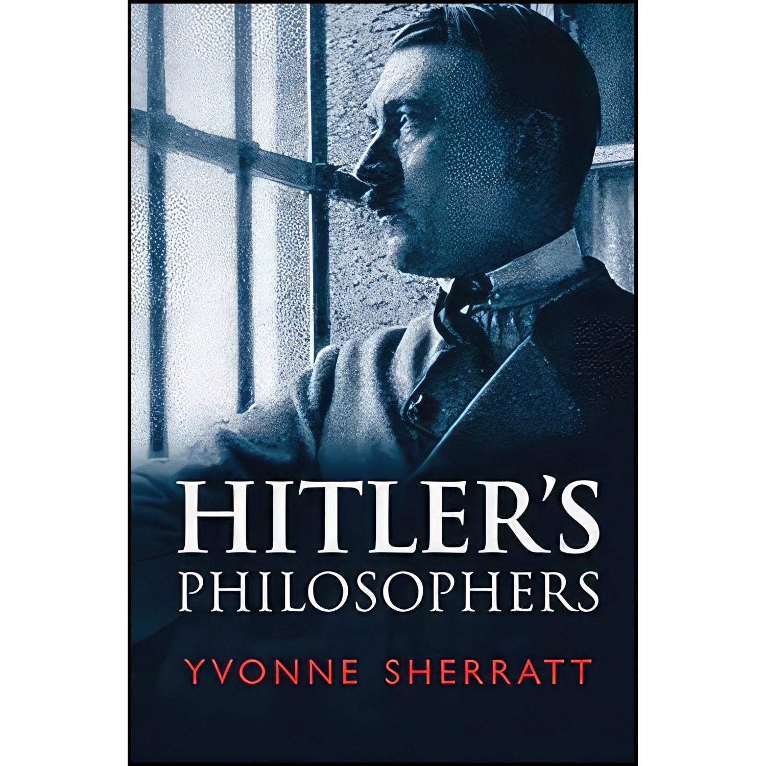 کتاب زبان اصلی Hitlers Philosophers اثر Yvonne Sherratt