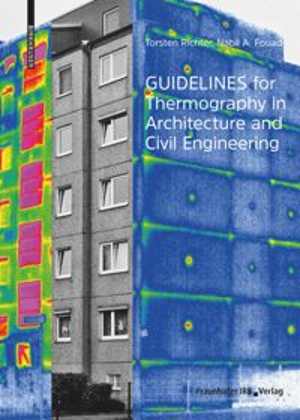 [PDF] دانلود کتاب Guidelines For Thermography In Architecture And Civil Engineering - Theory, Application Areas, Practical Implementation, 2021