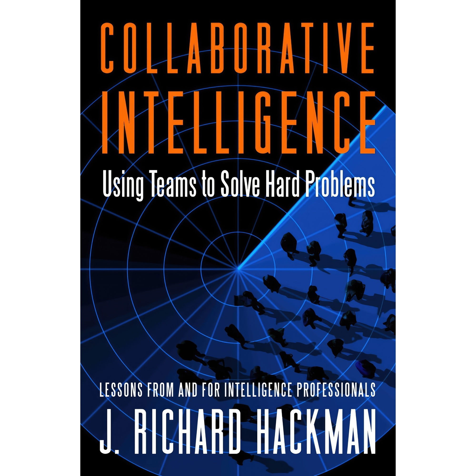 کتاب زبان اصلی Collaborative Intelligence اثر J Richard Hackman انتشارات تازهها