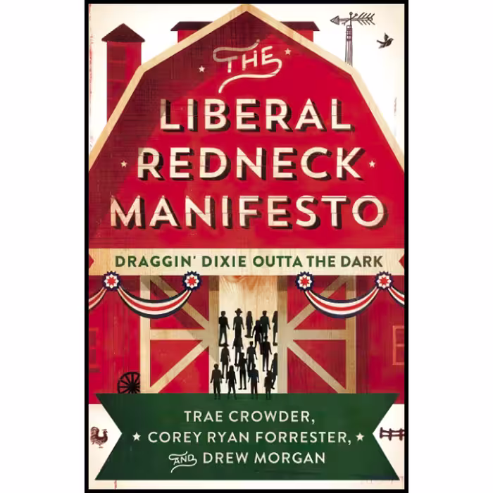 کتاب زبان اصلی The Liberal Redneck Manifesto انتشارات تازه ها