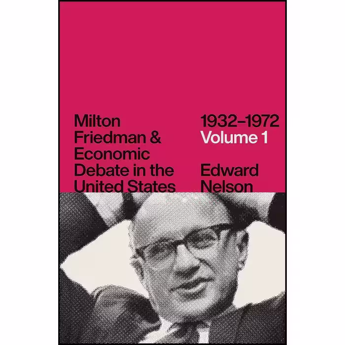 کتاب زبان اصلی Milton Friedman and Economic Debate in the United States    Volum