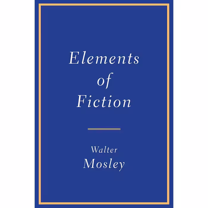 کتاب زبان اصلی Elements of Fiction اثر Walter Mosley انتشارات Grove Press