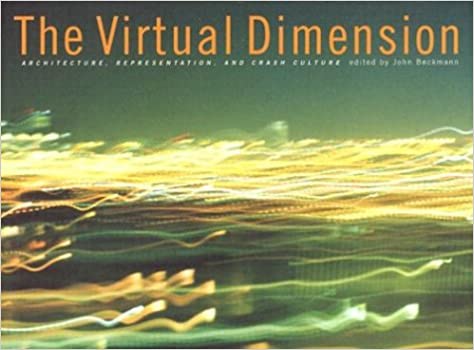  دانلود کتاب Virtual Dimension - Architecture, Representation, And Crash Culture, 1998 - دانلود کتاب های دانشگاهی