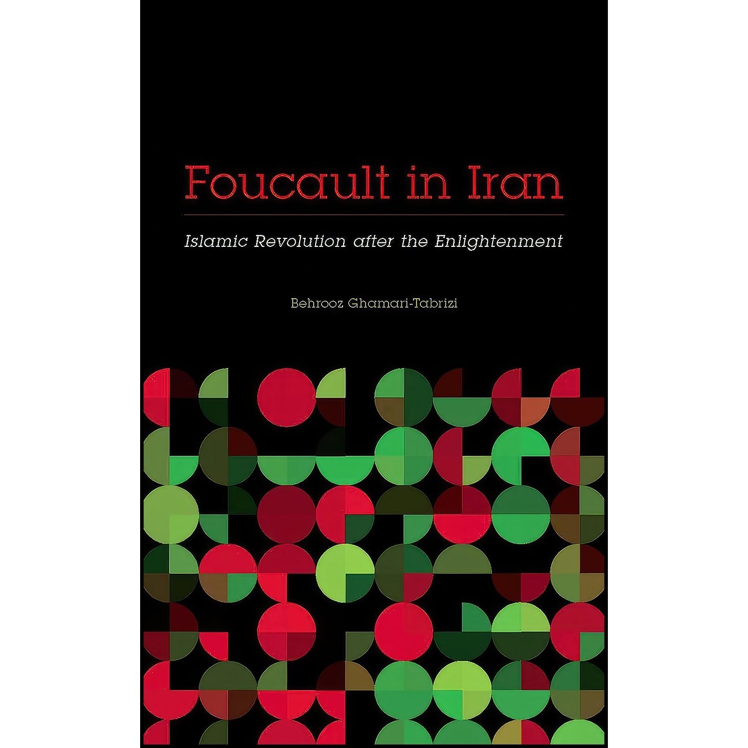 کتاب زبان اصلی Foucault in Iran اثر Behrooz GhamariTabrizi
