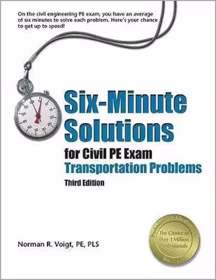 󾕇 دانلود کتاب Six-Minute Solutions for Civil PE Exam Transportation Problems, 3rd ed, 2008 - دانلود کتاب های دانشگاهی