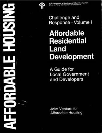  دانلود کتاب Affordable Housing Challenge And Response, Volume I, Affordable Residential Land Development - A Guide For Local Government And Developers, 0 - دانلود کتاب های دانشگاهی