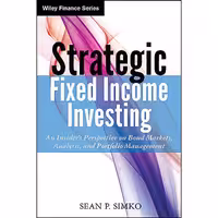 کتاب زبان اصلی Strategic Fixed Income Investing اثر Sean P Simko انتشارات Wiley