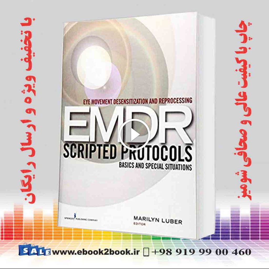 Eye Movement Desensitization and Reprocessing (EMDR) Scripted Protocols