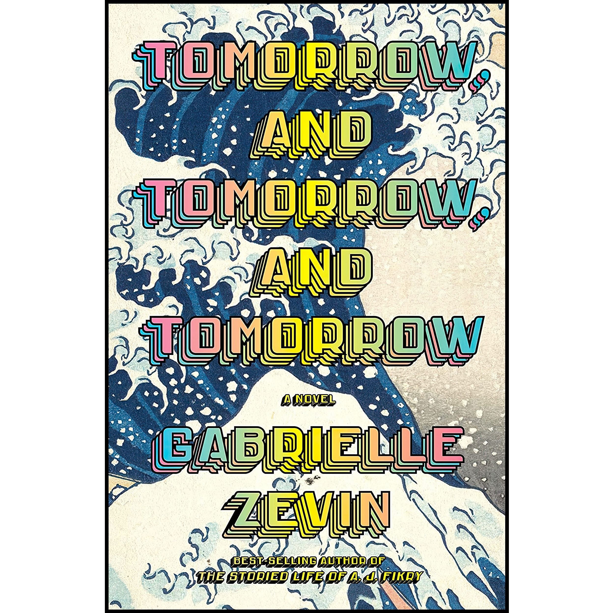 کتاب زبان اصلی Tomorrow and Tomorrow and Tomorrow اثر Gabrielle Zevin