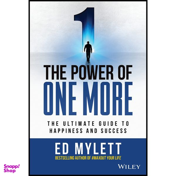 کتاب The Power of One More: The Ultimate Guide to Happiness and Success اثر Ed Mylett انتشارات Wiley