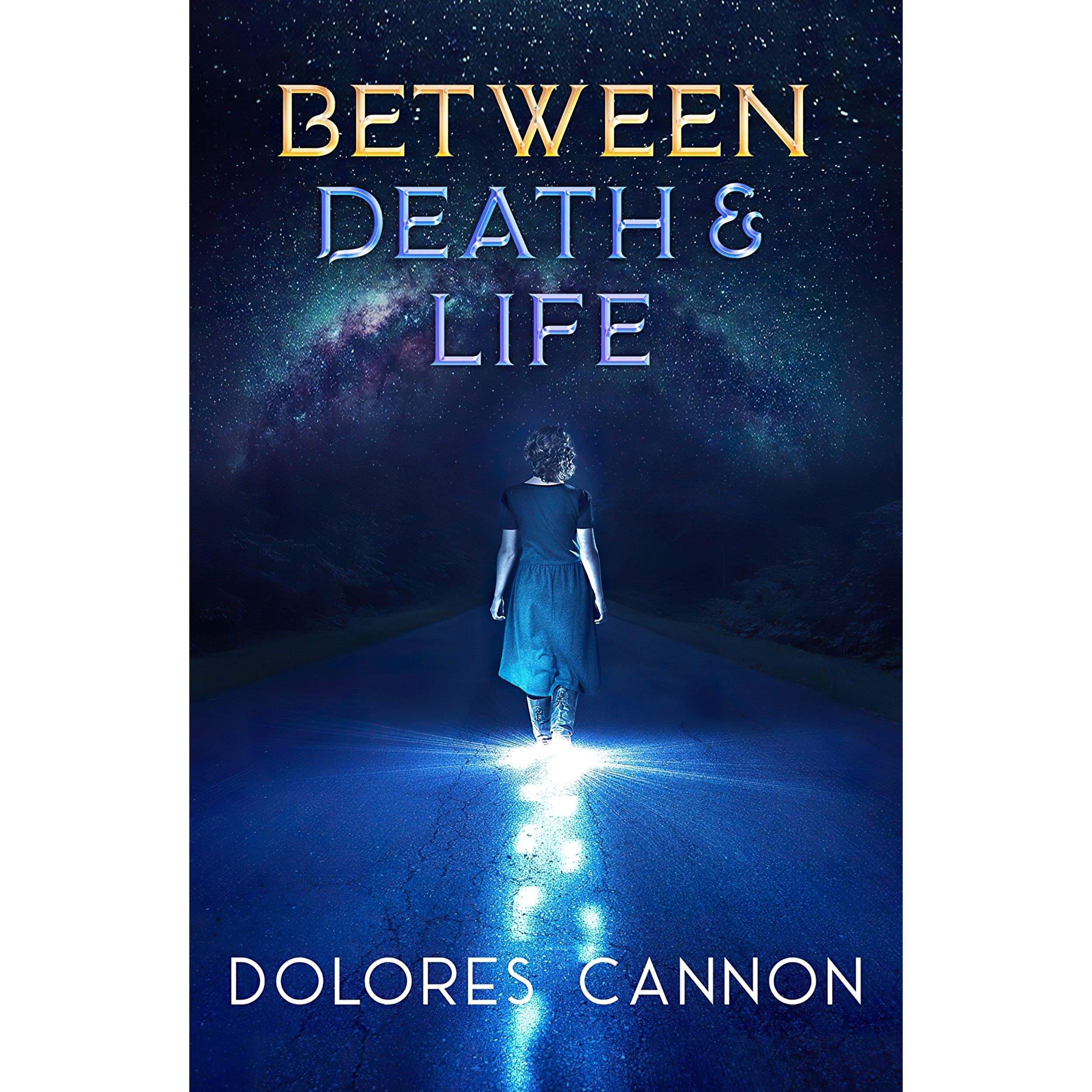کتاب زبان اصلی Between Death and Life اثر Dolores Cannon