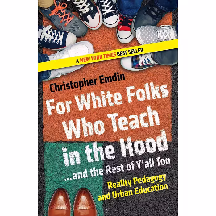 کتاب زبان اصلی For White Folks Who Teach in the Hood and the Rest of Yall Too Re