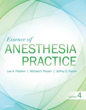 [PDF] دانلود کتاب Essence Of Anesthesia Practice, 4th ed, 2017