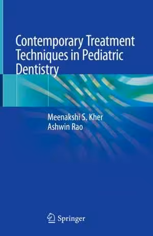 [PDF] دانلود کتاب Contemporary Treatment Techniques In Pediatric Dentistry, 2019