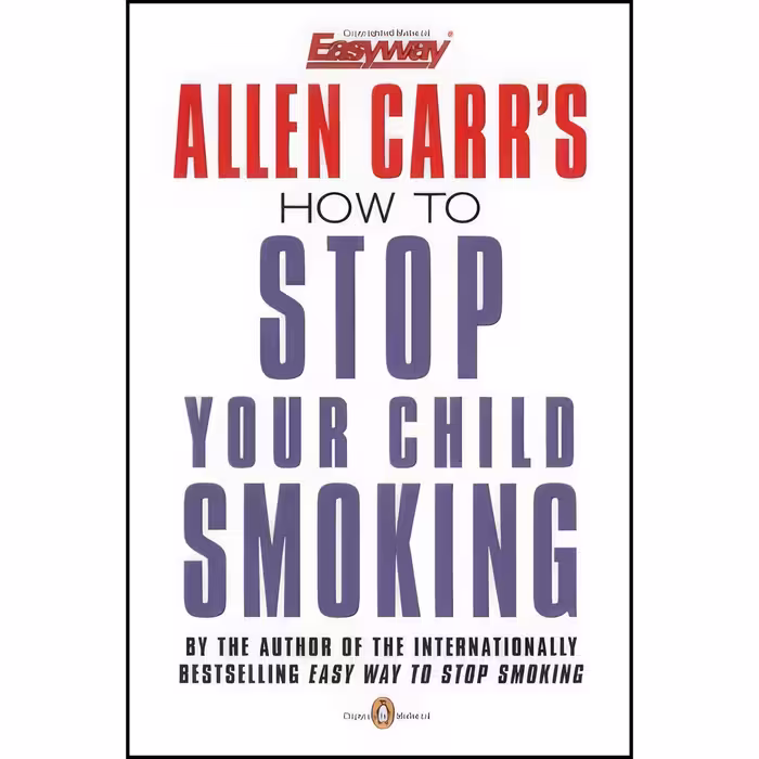 کتاب زبان اصلی How to Stop Your Child Smoking اثر Allen Carr